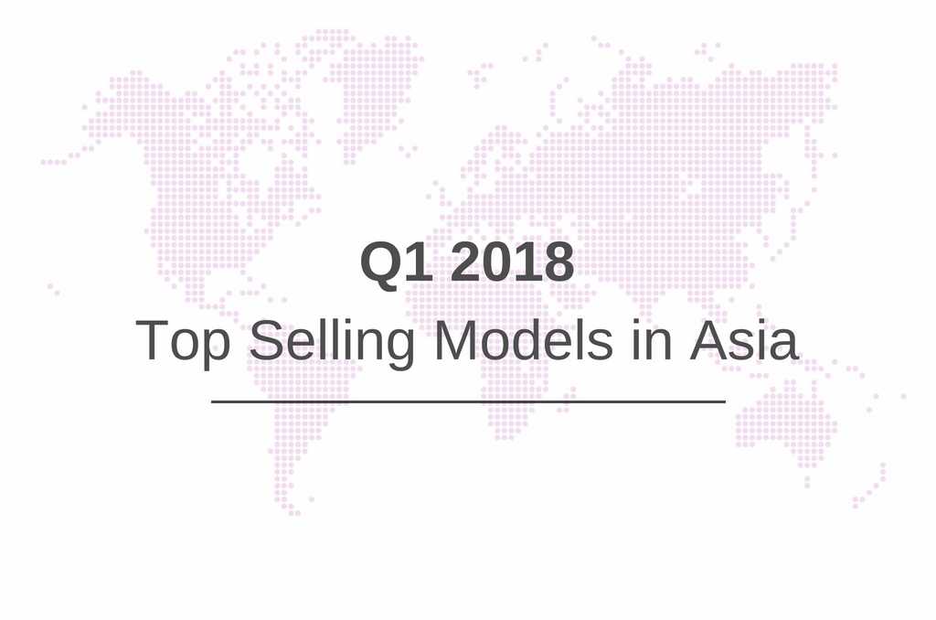 Infographic: Q1-2018 | Top Selling Models in Asia