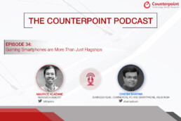 counterpoint podcast gaming smartphones