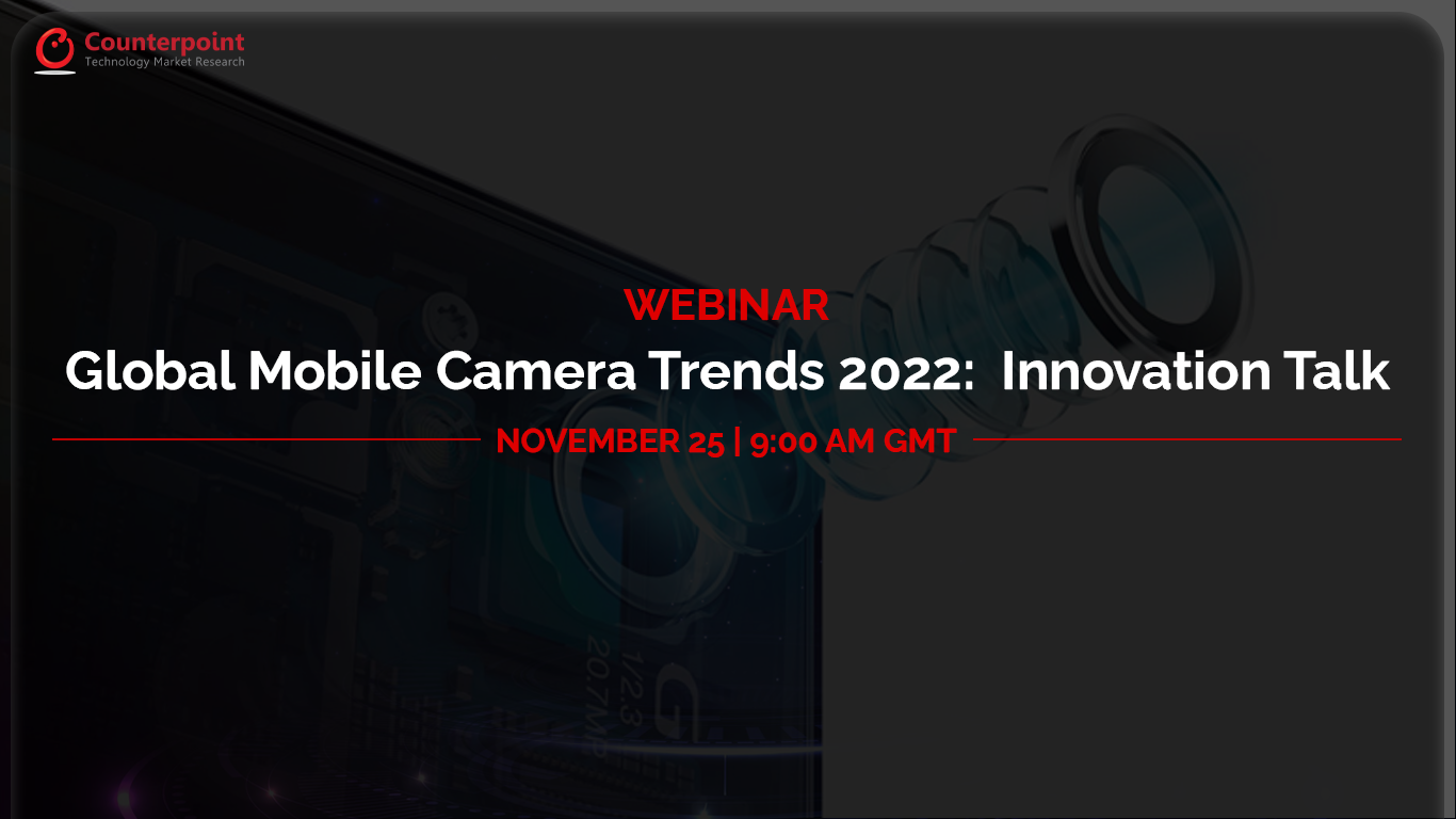 Global Mobile Camera Trends 2022: Innovation Talk