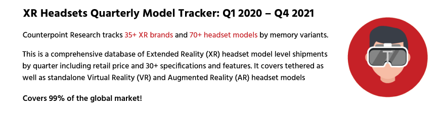 XR (AR & VR Headsets) Quarterly Model Tracker: Counterpoint Research 