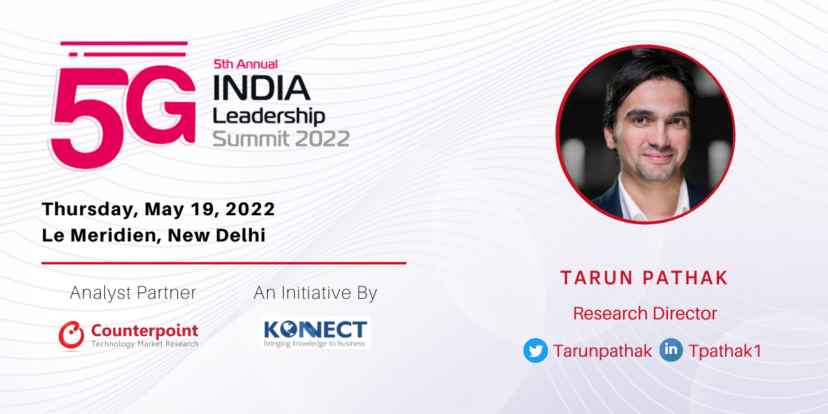 Meet Counterpoint at 5G India Leadership Summit 2022