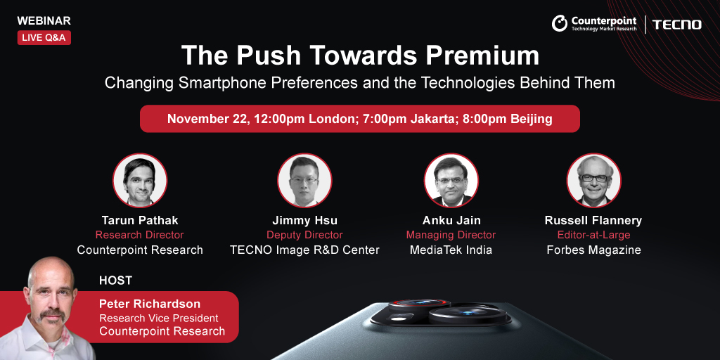 Counterpoint, TECNO, MediaTek and Forbes Journal Talk about Smartphone Tendencies In direction of Premium and the Applied sciences Behind Them