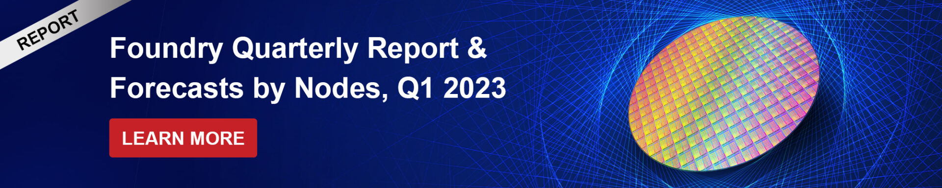 Foundry Quarterly Report and Forecasts Q1 2023