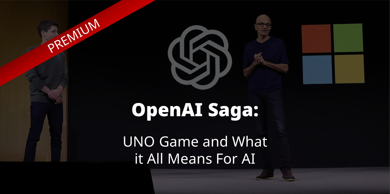 OpenAI Saga: UNO Game and What it All Means For AI