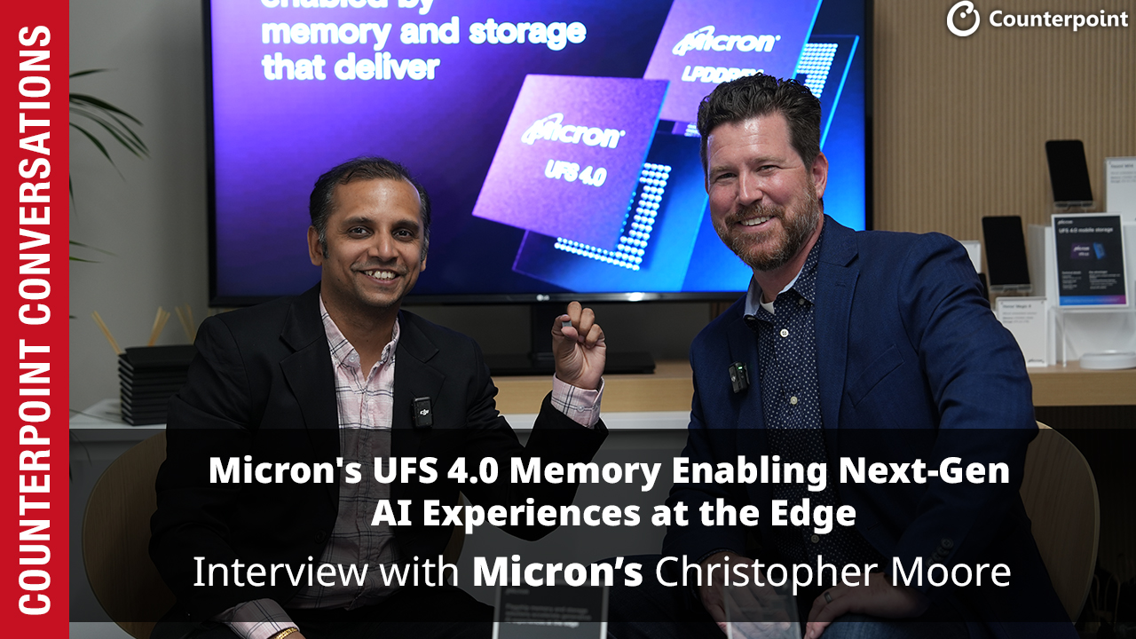 counterpoint micron ufs 4.0 interview