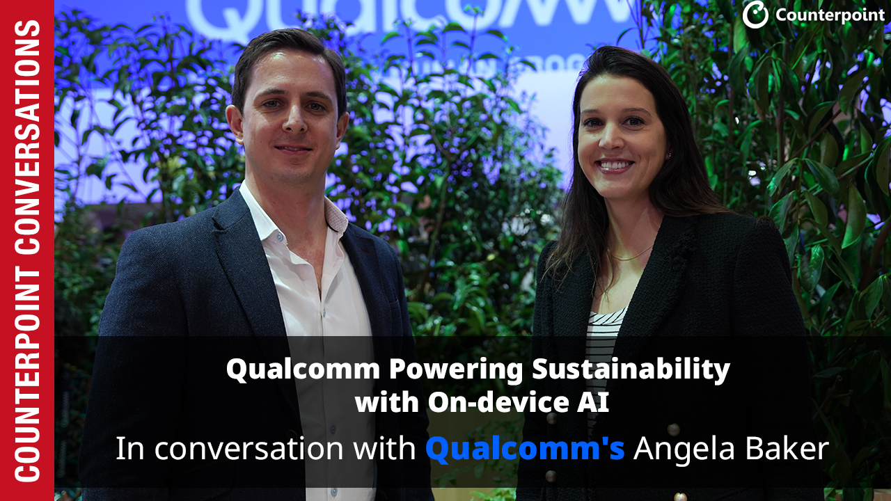 Counterpoint Conversations: Qualcomm Powering Sustainability with On-device AI
